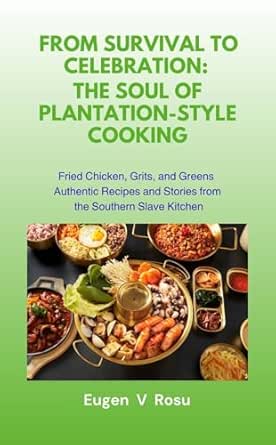 From Survival to Celebration: the Soul of Plantation-Style Cooking ...