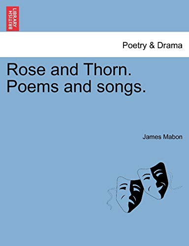 Rose and Thorn. Poems and Songs.