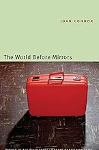 The World Before Mirrors
