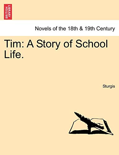 Tim: A Story of School Life.