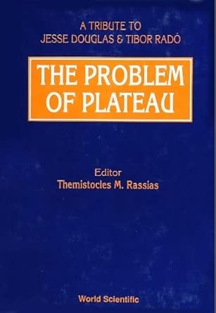 Problem Of Plateau: A Tribute To Jesse Douglas And Tibor Rado, The book cover