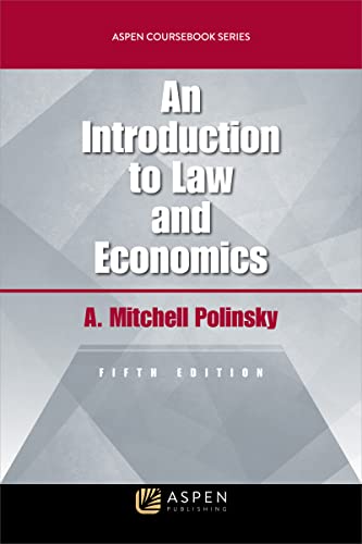 An Introduction to Law and Economics (Aspen Coursebook Series)