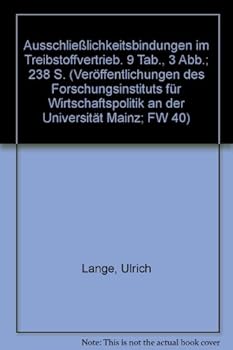 Hardcover Ausschliesslichkeitsbindungen Im Treibstoffvertrieb [German] Book