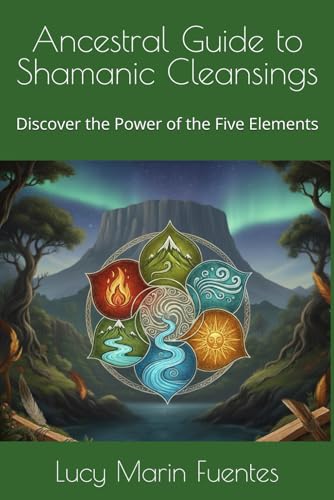 Ancestral Guide to Shamanic Cleansings: Discove... B0FYCGMCF3 Book Cover