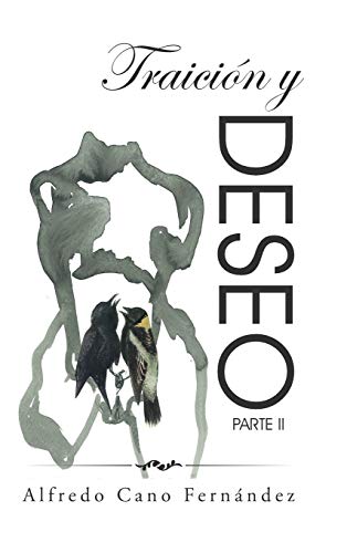 Traición y deseo: Parte II (Spanish Edition)