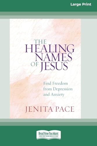 The Healing Names of Jesus: Find Freedom from Depression and Anxiety [Standard Large Print]