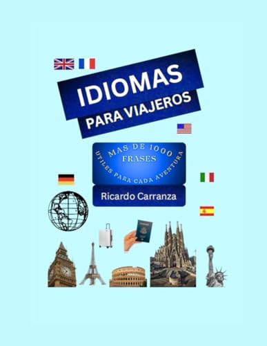 Idiomas para Viajeros: Mas de 1000 frases utiles para cada aventura