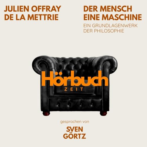 Der Mensch eine Maschine. Ein Grundlagenwerk der Philosophie. cover art