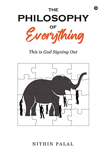 The Philosophy of Everything : This is God Signing Out (English Edition)