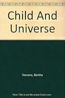 Child And Universe B008BVTSDA Book Cover