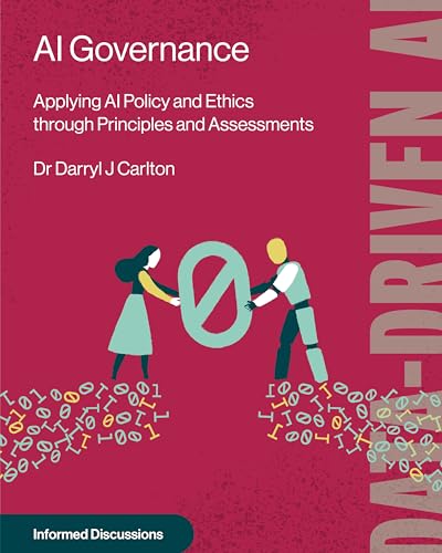 AI Governance: Applying AI Policy and Ethics through Principles and Assessments