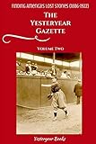  The Yesteryear Gazette: Volume Two