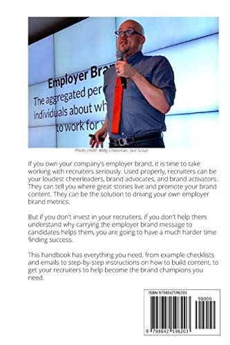 The Employer Brand Handbook: Volume 1: The Real World Guide to Working With Recruiters