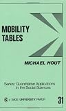 Mobility Tables (Quantitative Applications in the Social Sciences)