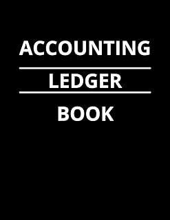 Accounting Ledger Book: Simple Accounting Ledger for Bookkeeping, accountant notebook, Checkbook Balance Logbook, bank financial statements, household accounting, accounting ledger book business