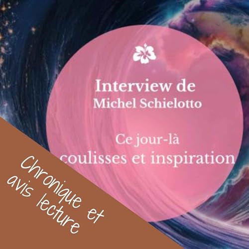 Entretien avec Michel Schielotto