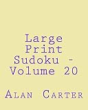 Large Print Sudoku - Volume 20: Fun, Large Print Sudoku Puzzles