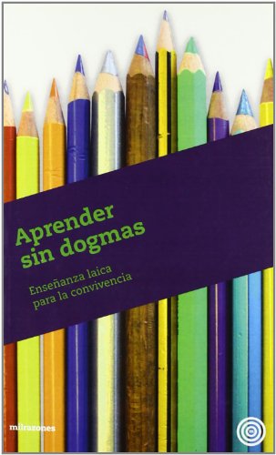 Aprender sin dogmas: Enseñanza laica para la convivencia
