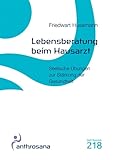 Lebensberatung beim Hausarzt: Seelische Übungen zur Stärkung der Gesundheit (anthrosana Hefte)