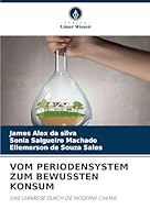 Vom Periodensystem Zum Bewussten Konsum (German Edition) 3639808371 Book Cover
