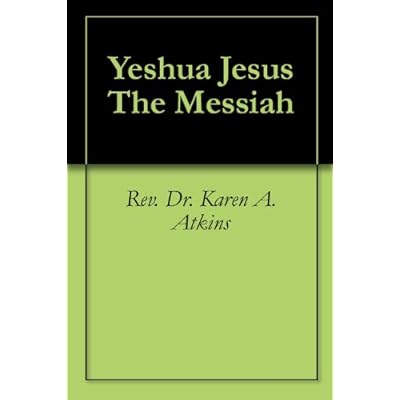 Yeshua Jesus The Messiah