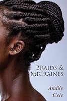 Braids & Migraines 1739104765 Book Cover