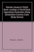 Gender Issues in World Bank Lending (Evaluation Country Case Study Series) 0821332139 Book Cover