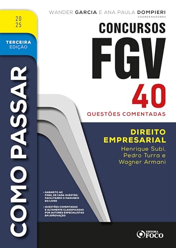Como passar em concursos fgv – 3ª ed – 2025: direito empresarial – 40 questões comentadas