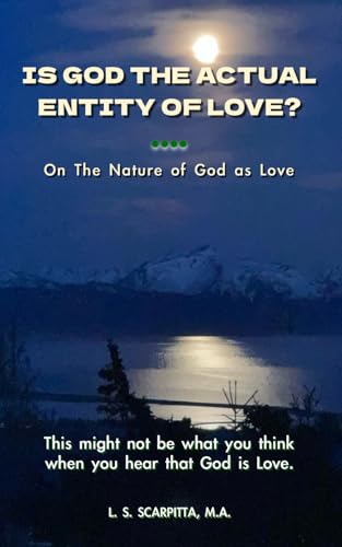 Is God The Actual Entity of Love?: On the Nature of God as Love