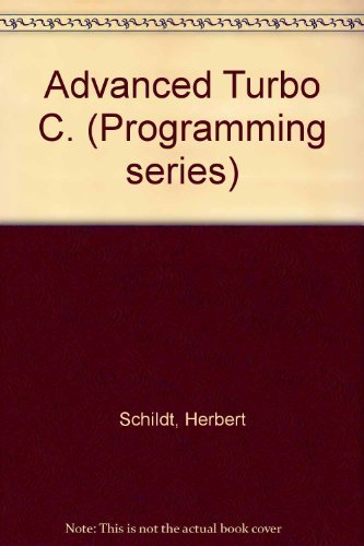 Advanced Turbo C (Borland-Osborne/McGraw-Hill P... 0078814790 Book Cover