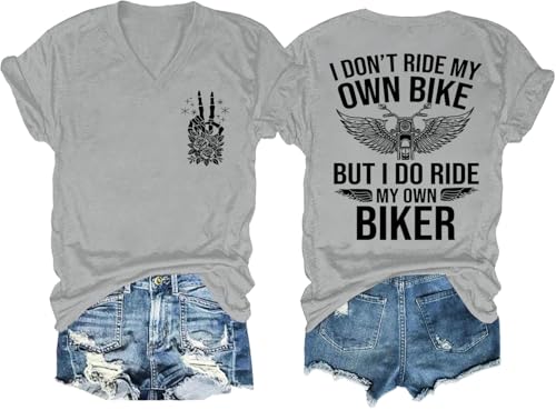 I Don't Ride My Own Bike But I Do Ride My Own Biker T-Shirt V Neck Funny Two Sided Graphic T-Shirt