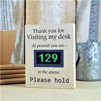 Funny Desk Sign, please wait