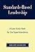 Standards-Based Leadership: A Case Study Book for the Superintendency
