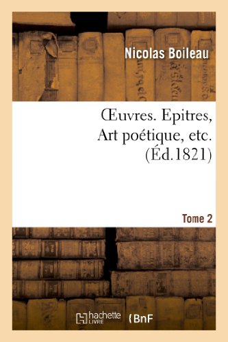 Oeuvres. Tome 2. Epitres, Art Poétiques, Etc... (Litterature) (French Edition)