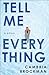 Tell Me Everything: A Novel