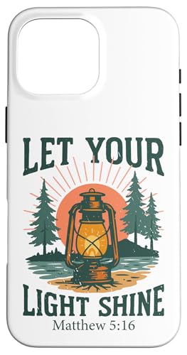 Let Your Light Shine ? Matthew 5:16 ���B���e�[�W�����^�� �X�}�z�P�[�X iPhone 16 Pro Max �p