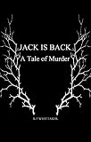 Jack Is Back: A Tale of Murder
