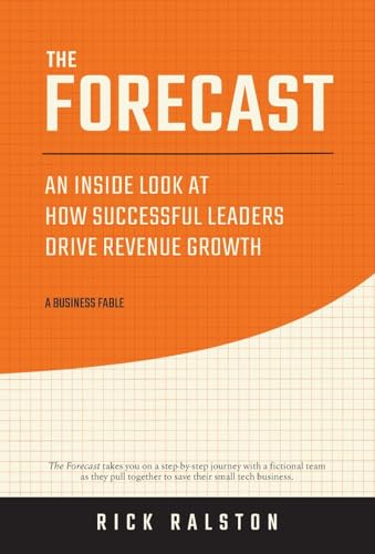 The Forecast: An Inside Look at How Successful Leaders Drive Revenue Growth - image 1