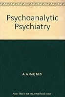Psychoanalytic Psychiatry B004DGZVQ0 Book Cover