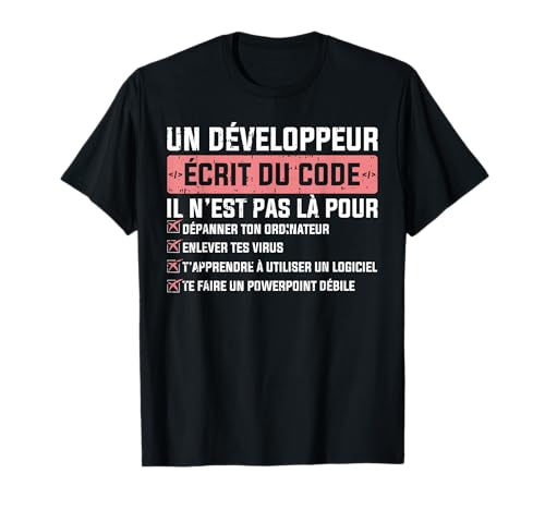 Un Développeur Ecrit Code Hacker Codeur Programmeur Cadeau T-Shirt