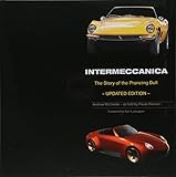  Intermeccanica - The Story of the Prancing Bull: Second Edition