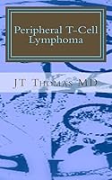 Peripheral T-Cell Lymphoma: Fast Focus Study Guide 1511781610 Book Cover