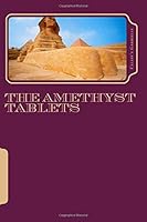 The Amethyst Tablets: Origins of The Canon 1722371986 Book Cover
