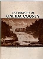 The History of Oneida County commemorating the bicentennial of our national independence B0B59G2H5F Book Cover