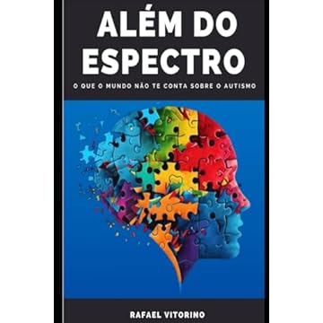 Capa do livro Além do Espectro: O que o o mundo não te conta sobre autismo (Portuguese Edition)