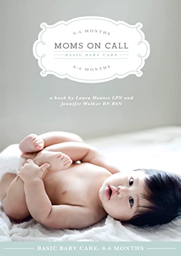 [‎0985411422] [‎‎‎978-0985411428] A book Moms on Call | Basic Baby