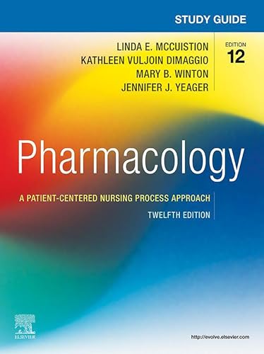 Study Guide for Pharmacology - E-Book: A Patient-Centered Nursing Process Approach