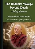 The Buddhist Voyage beyond Death: Living Nirvana