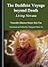 The Buddhist Voyage beyond Death: Living Nirvana