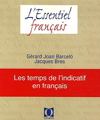 Les temps de l'indicatif en français